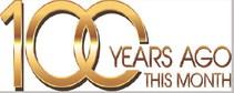 100 YEARS AGO THIS MONTH